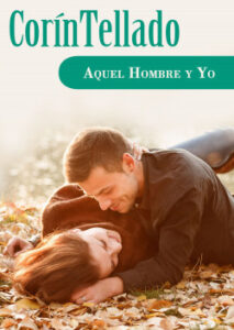 aquel hombre y yo de corin tellado