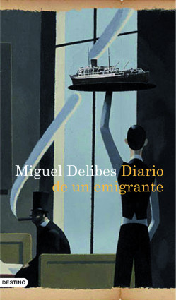 Diario de un emigrante de Miguel Delibes
