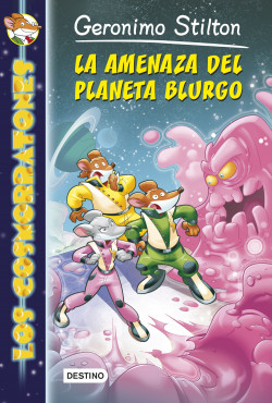 La amenaza del planeta Blurgo de Geronimo Stilton