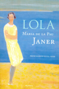 lola de maria de la pau janermaria de la pau janer