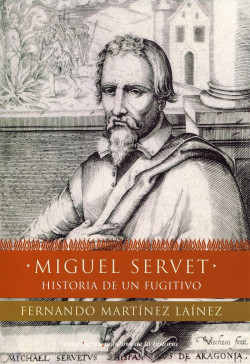 Miguel Servet de Fernando Martínez Laínez