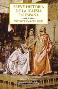 breve historia de la iglesia en espana de vicente carcel orti