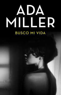 Busco mi vida de Ada Miller