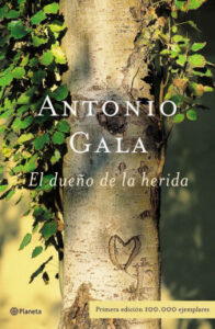el dueno de la herida de antonio galaantonio gala