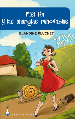 FISI KA Y LAS ENERGIAS RENOVABLES de Blandine Pluchet