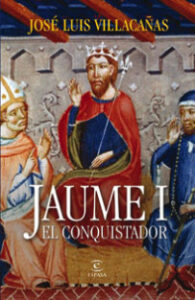 jaume i el conquistador de jose luis villacanas