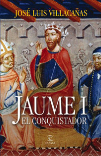 Jaume I el Conquistador de José Luis Villacañas