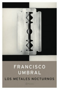 los metales nocturnos de francisco umbralfrancisco umbral