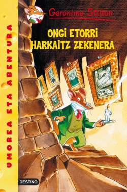 Ongi etorri harkaitz zekenera de Geronimo Stilton