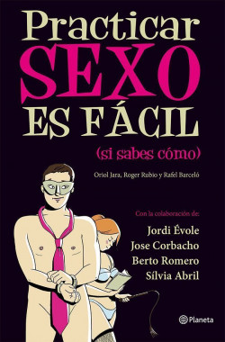 Practicar sexo es fácil (si sabes cómo) de El Terrat