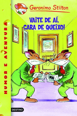 Vaite de aí, cara de queixo! de Geronimo Stilton