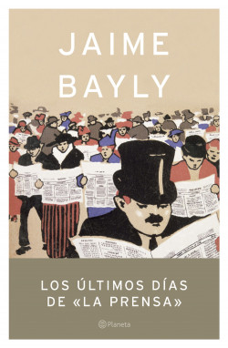Los últimos días de La Prensa de Jaime Bayly