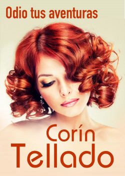 Odio tus aventuras de Corín Tellado